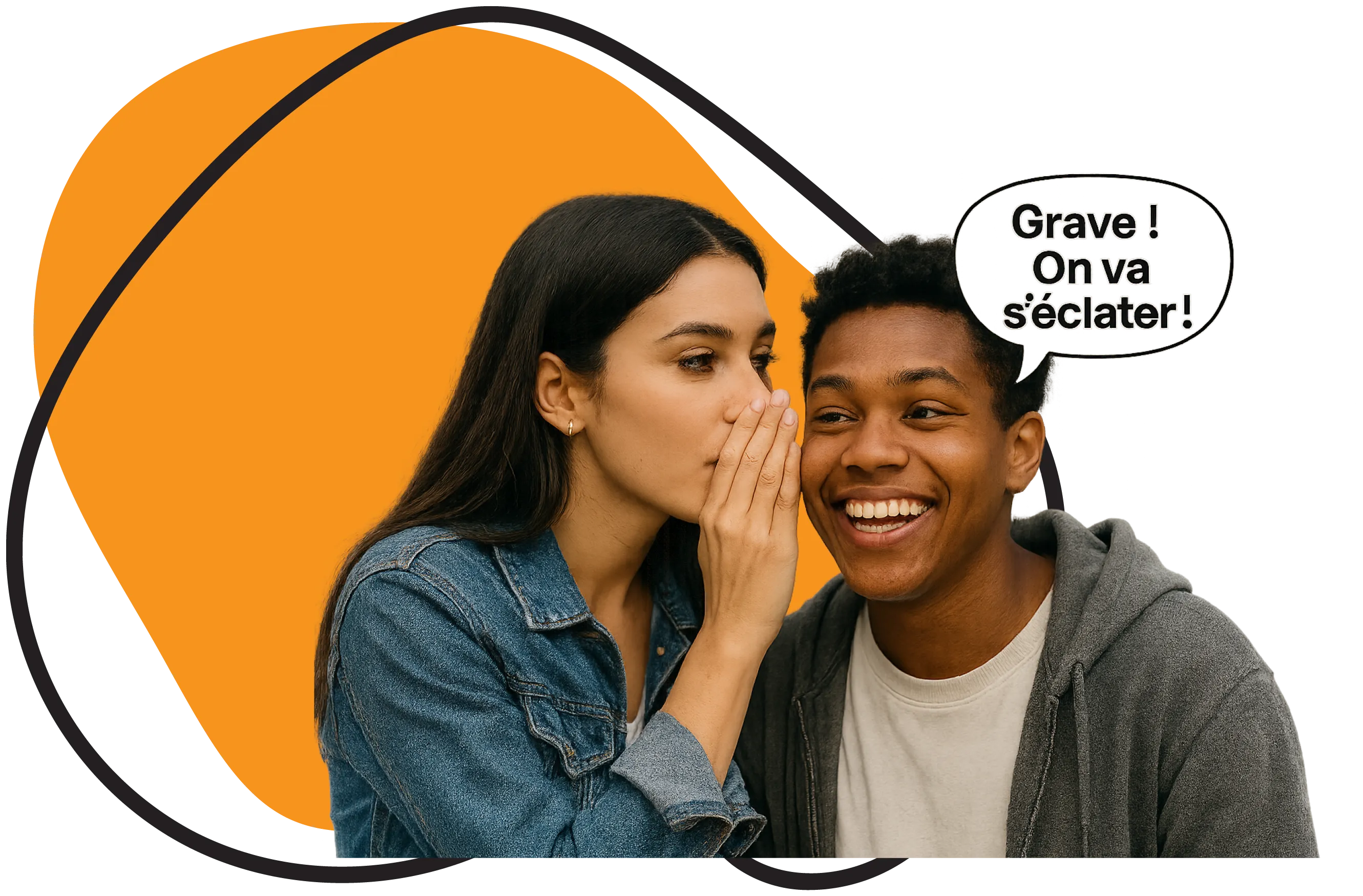 Grave! On va s'eclater!